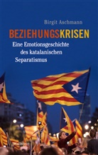 Birgit Aschmann, Birgit (Prof. Dr.) Aschmann - Beziehungskrisen