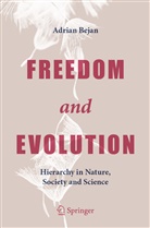 Adrian Bejan - Freedom and Evolution