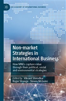 Steven McGuire, Vikrant Shirodkar, Roge Strange, Roger Strange - Non-market Strategies in International Business