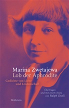 Marina Zwetajewa, Ralph Dutli - Lob der Aphrodite