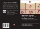 Astrid Elena Arrubla Montoya, Catalina Hernández Henao - Le jeu vidéo, alternative pédagogique-didactique à l'enseignement des arts