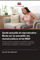 Kousik Das Malakar - Santé sexuelle et reproductive : Étude sur la sexualité, les menstruations et les MGF