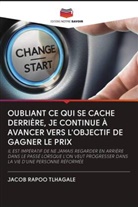 JACOB  RAPOO TLHAGALE, Jacob Rapoo Tlhagale - OUBLIANT CE QUI SE CACHE DERRIÈRE, JE CONTINUE À AVANCER VERS L'OBJECTIF DE GAGNER LE PRIX
