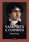 Dudley Wright - Vampires & Vampirism