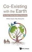 Rey-Sheng Her, William Kazer,  Rey-Sheng Her,  William Kazer, Rey-Sheng Her William Kazer - Co-existing With The Earth: Tzu Chi's Three Decades Of Recycling
