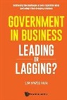 Hwee Hua Lim, Hwee Hua Lim - Government In Business: Leading Or Lagging?