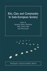 Janus Bahs Jacquet, Benedicte Whitehead Nielsen, Benedicte Nielsen Whitehead, Birgit Anette Olsen - Kin, Clan and Community in Indo-European Society