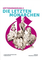 Evamari Brockhoff, Evamaria Brockhoff, Linda Brüggemann, Linda Brüggemann u a, Margot Hamm, Margot u. a. Hamm... - Götterdämmerung II - Die letzten Monarchen