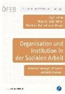 Thoma Buchner, Thomas Buchner, Birgit (Dr. Bütow, Birgit (Dr.) Bütow, Ines Findenig, Birgit Bütow... - Organisation und Institution in der Sozialen Arbeit