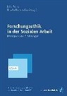 Borrmann (Prof. Dr, Julia Franz, Ursula Unterkofler, Ursul Unterkofler (Prof. Dr.), Ursula Unterkofler (Prof. Dr.) - Forschungsethik in der Sozialen Arbeit