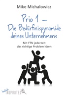 Mike Michalowicz, Barbara Budrich - Prio 1 - Die Bedürfnispyramide deines Unternehmens