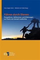 Hans Jürgen Arens, Michael Ende, Michael vom Ende, Jürgen Arens (Dr.), Han Jürgen Arens (Dr.), Hans Jürgen Arens (Dr.)... - Führen durch Dienen