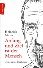 Heinrich Mann, Günthe Rüther, Günther Rüther - Anfang und Ziel ist der Mensch