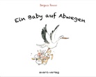 Benjamin Renner - Ein Baby auf Abwegen