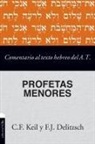Franz Julius Delitzsch, Carl Friedrich Keil - Comentario al texto hebreo del Antiguo Testamento - Profetas Menores