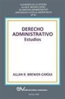 Allan R. Brewer-Carias - DERECHO ADMINISTRATIVO. Estudios