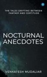 Venkatesh Mudaliar - Nocturnal Anecdotes