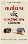 A Happy Thoughts Initiative - Vaartalaap Ka Jaadu Communication Ke Behatarin Tarike - A Practical Guide to Effective Communication (Hindi)