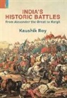 Kaushik Roy - India's Historic Battles