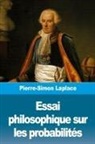 Pierre-Simon Laplace - Essai philosophique sur les probabilités