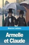 Maurice Leblanc - Armelle et Claude