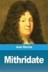 Jean Racine - Mithridate