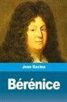 Jean Racine - Bérénice