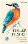 Philippe J. Dubois, Elise Rousseau - Kuslarin Felsefesi