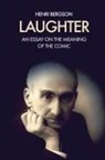 Henri Bergson - Laughter
