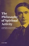 Rudolf Steiner - The Philosophy of Spiritual Activity
