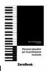 Mario Corsi, Massimo Stefano Russo - Percorsi educativi per la professione musicale