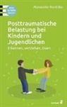 Alexander Korittko - Posttraumatische Belastung bei Kindern und Jugendlichen