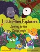Stephen Moore, Rachel Hunt - Little Alien Explorers