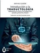 Mathieu Guidère - Introducción a la traductología. Reflexiones en torno a la traducción