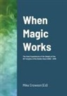 Mike Crowson - When Magic Works