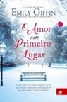 Emily Giffin - O Amor em Primeiro Lugar
