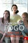 Siobhan Vivian - Fogo contra Fogo