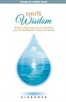 Sirshree - 100% Wisdom - Wisdom That Leads You To Experience And Be Established In Your True Nature