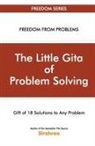 Sirshree - The Little Gita Of Problem Solving - Gift Of 18 Solutions To Any Problem