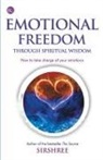 Sirshree - Emotional Freedom Through Wisdom - How To Take Charge Of Your Emotions