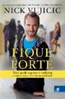 Nick Vujicic - Fique Forte