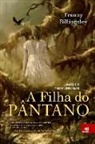 Franny Billingsley - A Filha do Pântano