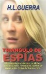 Humberto Lopez Y. Guerra (H L. Guerra) - Tríangulo de espías