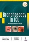 Manoj K Goel, Ajay Kumar, Gargi Maitra - Bronchoscopy in ICU