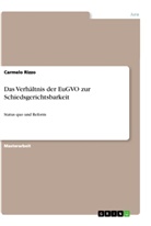 Carmelo Rizzo - Das Verhältnis der EuGVO zur Schiedsgerichtsbarkeit