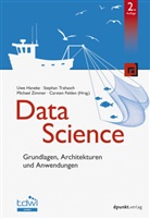 Carsten Felden, Uwe Haneke, Stepha Trahasch, Stephan Trahasch, Michael Zimmer, Michael Zimmer u a - Data Science