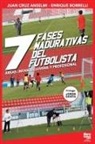 Juan Cruz Anselmi, Enrique Borrelli, LIBROFUTBOL. com Editorial - Las siete fases madurativas del futbolista