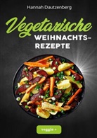 Hannah Dautzenberg - Vegetarische Weihnachtsrezepte
