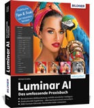 Michael Gradias - Luminar AI - Das umfassende Praxishandbuch