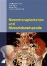 Kai-Uwe Eckardt, Pete Nickel, Peter Nickel, Claudi Sommerer, Claudia Sommerer, Martin Zeier... - Nierentransplantation und Nierenlebendspende